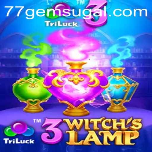 Exploring the Magic of 3WitchsLamp: An Enchanting Journey into the 77 Gem Casino