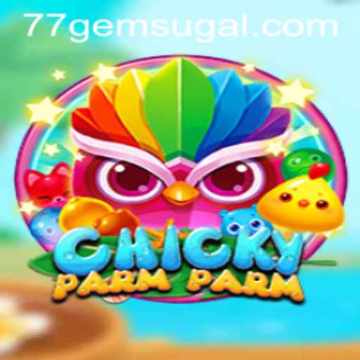 Discover the Thrills of ChickyParmParm at 77 Gem Casino
